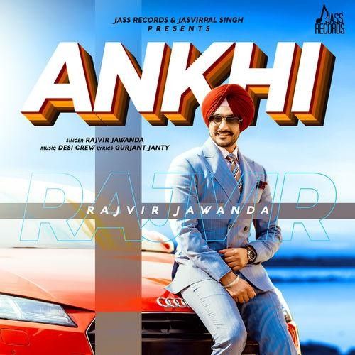 Ankhi Rajvir Jawanda Mp3 Song Free Download