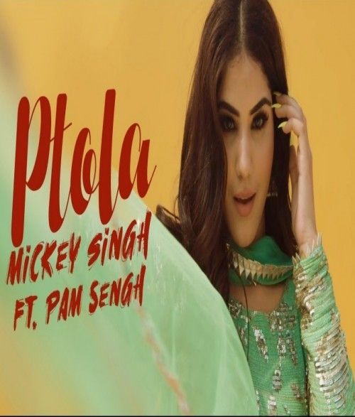 Ptola Mickey Singh, PAM Sengh Mp3 Song Free Download