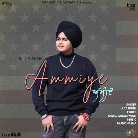 Ammiye Ajit Singh Mp3 Song Free Download