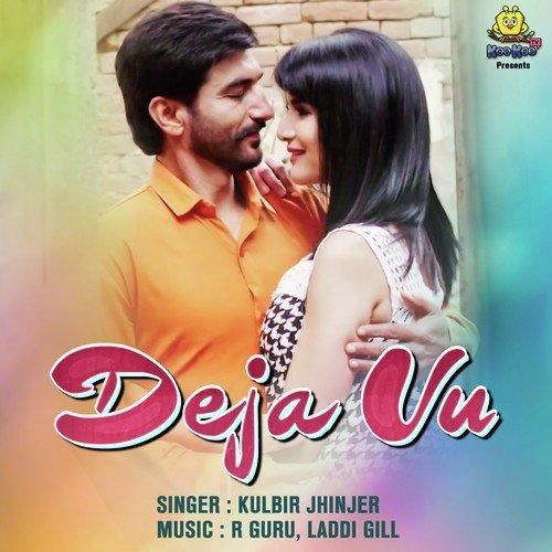 Deja Vu (Jagga Jagravan Joga) Kulbir Jhinjer Mp3 Song Free Download