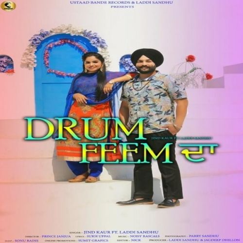 Drum Feem Da Jind Kaur, Laddi Sandhu Mp3 Song Free Download
