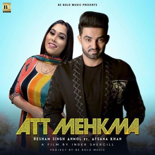 Att Mehkma Resham Singh Anmol, Afsana Khan Mp3 Song Free Download