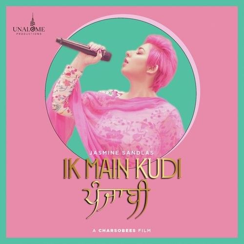 Ik Main Kudi Punjabi Jasmine Sandlas Mp3 Song Free Download