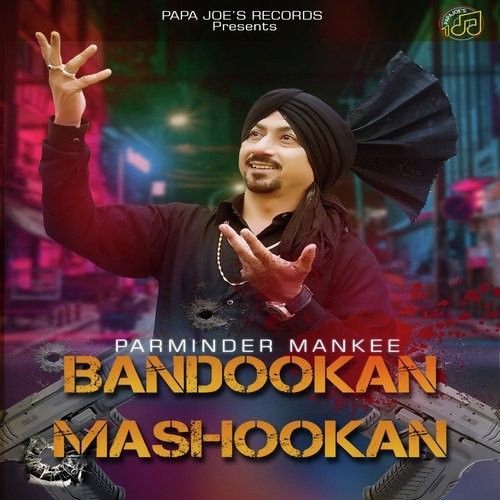 Bandookan Mashookan Parminder Mankee Mp3 Song Free Download