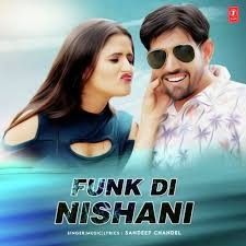 Funk Di Nishani Sandeep Chandel Mp3 Song Free Download