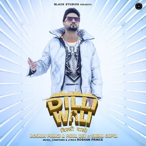 Dilli Wali Roshan Prince, Payal Dev Mp3 Song Free Download