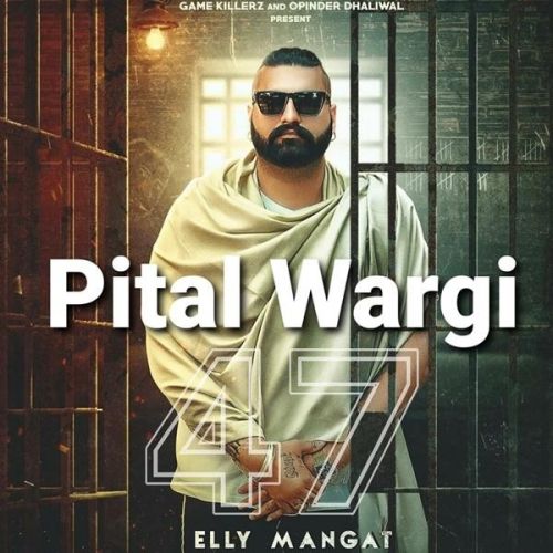 Pital Wargi Elly Mangat, Jasmeen Akhtar Mp3 Song Free Download