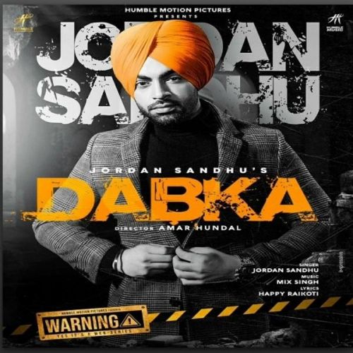 Dabka Jordan Sandhu Mp3 Song Free Download