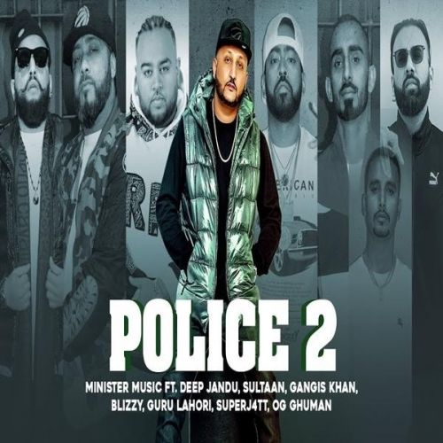 Police 2 Deep Jandu, Gangis Khan, Sultan Mp3 Song Free Download