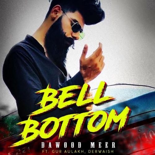 Bell Bottom Dawood Meer Mp3 Song Free Download