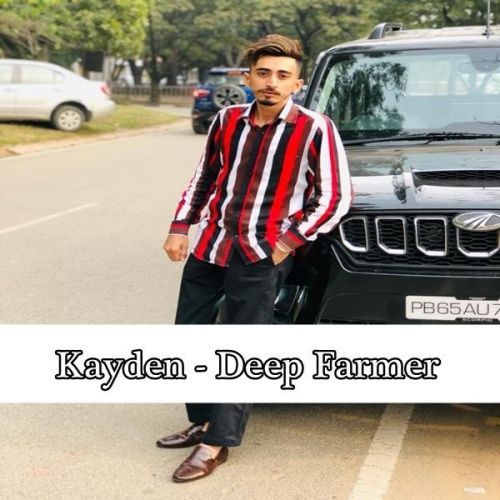 Kayden Deep Farmer Mp3 Song Free Download