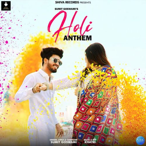 Holi Anthem Sumit Goswami Mp3 Song Free Download