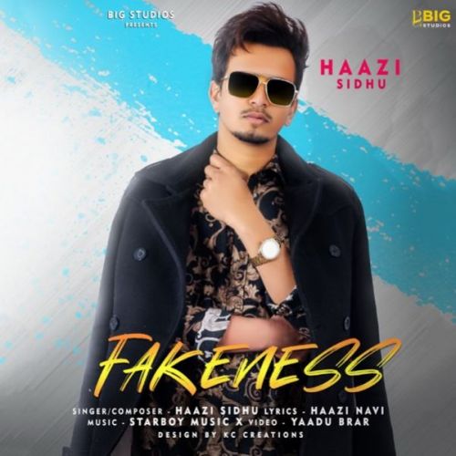 Fakeness Haazi Sidhu Mp3 Song Free Download