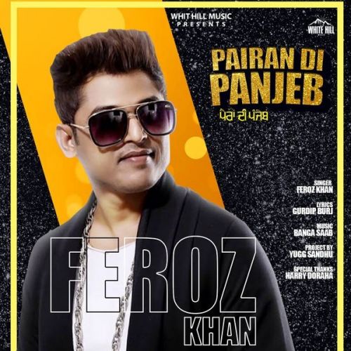 Pairan Di Panjeb Feroz Khan Mp3 Song Free Download