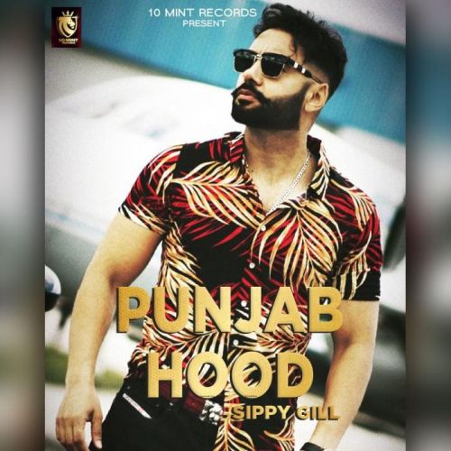 Punjab Hood Sippy Gill Mp3 Song Free Download