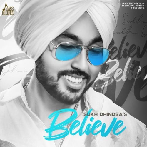 Believe Sukh Dhindsa Mp3 Song Free Download