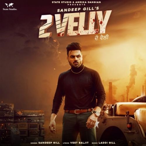 2 Velly Sandeep Gill Mp3 Song Free Download