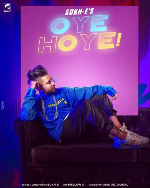 Oye Hoye Mellow D, Sukh E Mp3 Song Free Download