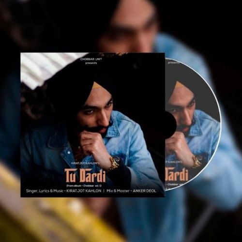 Tu Dardi Kiratjot Kahlon Mp3 Song Free Download