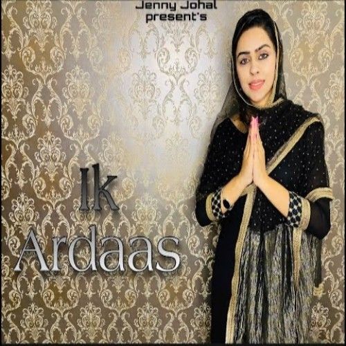 Ik Ardaas Jenny Johal Mp3 Song Free Download