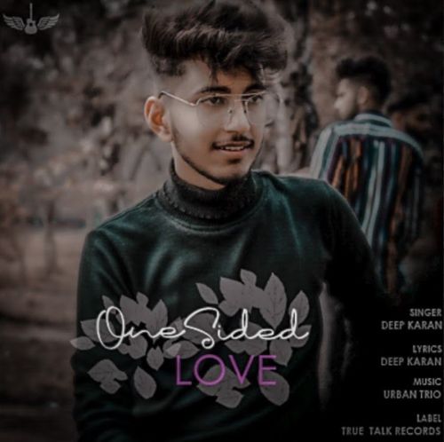 One Sided Love Deep Karan Mp3 Song Free Download
