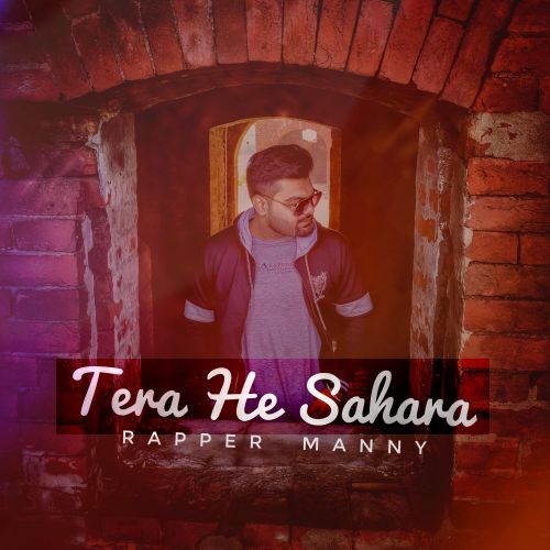 Tera He Sahara Rapper Manny Mp3 Song Free Download