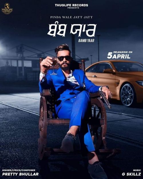 Bamb Yaar Pretty Bhullar Mp3 Song Free Download