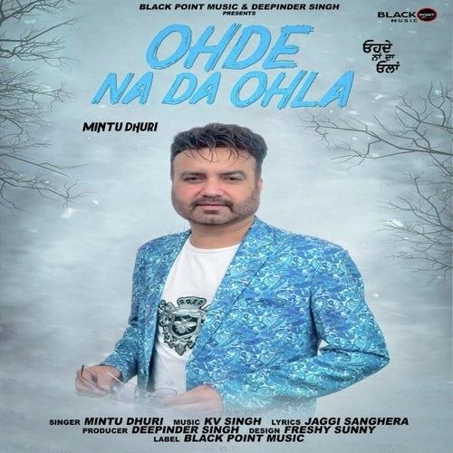 Ohde Na Da Ohla Mintu Dhuri Mp3 Song Free Download