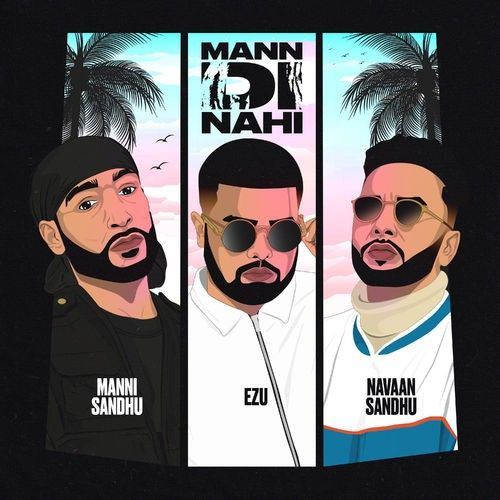 Mann Di Nahi Navaan Sandhu Mp3 Song Free Download