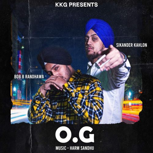 OG Sikander Kahlon, Bob B Randhawa Mp3 Song Free Download