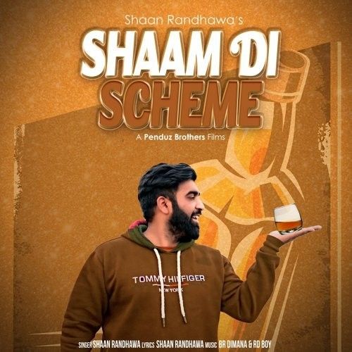 Shaam Di Scheme Shaan Randhawa Mp3 Song Free Download