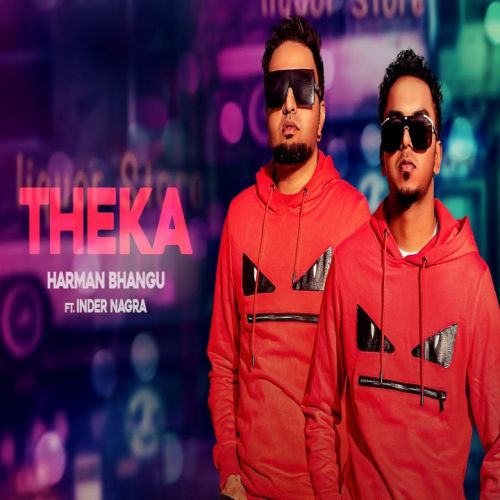 Theka Inder Nagra, Harman Bhangu Mp3 Song Free Download