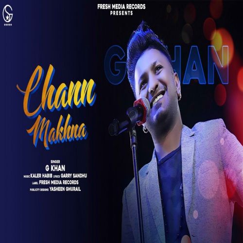 Chann Makhna G Khan Mp3 Song Free Download