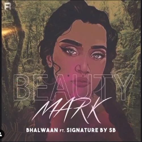 Beauty Mark Bhalwaan Mp3 Song Free Download