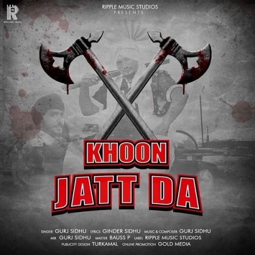 Khoon Jatt Da Gurj Sidhu Mp3 Song Free Download