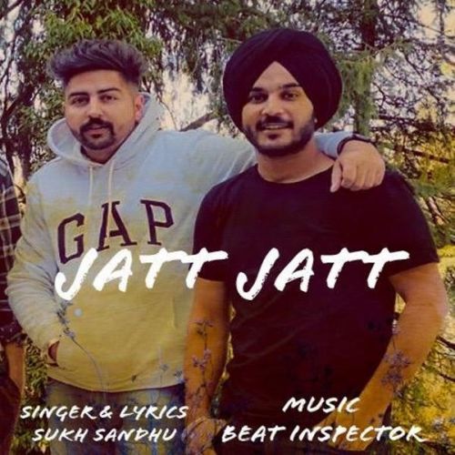 Jatt Jatt Sukh Sandhu Mp3 Song Free Download