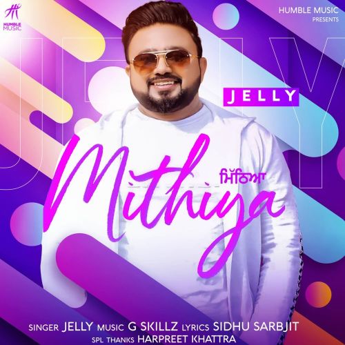 Mithiya Jelly Mp3 Song Free Download