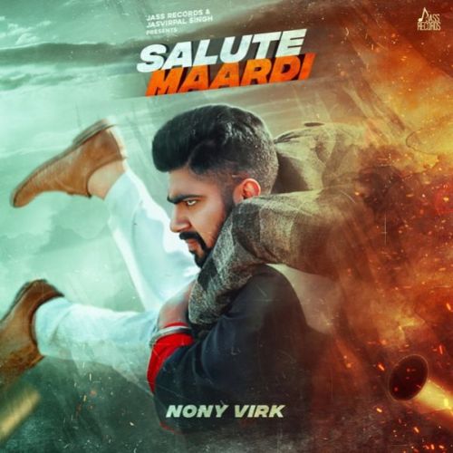 Salute Maardi Nony Virk Mp3 Song Free Download