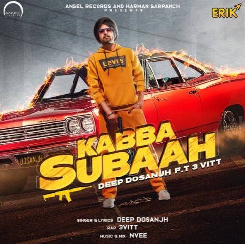 Kabba Subaah Deep Dosanjh, 3 Vitt Mp3 Song Free Download