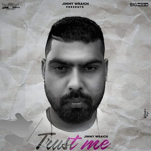 Trust Me Jimmy Wraich Mp3 Song Free Download