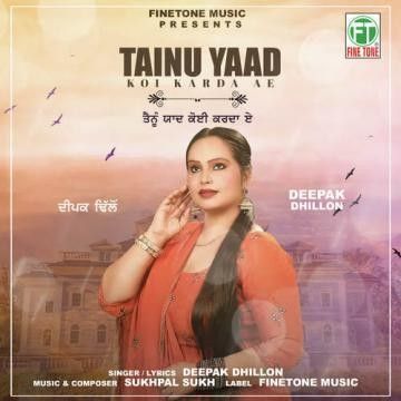 Tainu Yaad Koi Karda Ae Deepak Dhillon Mp3 Song Free Download