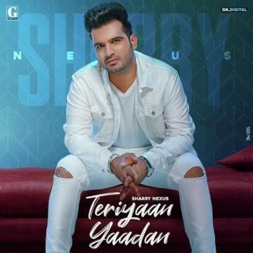 Teriyaan Yaadan Sharry Nexus Mp3 Song Free Download