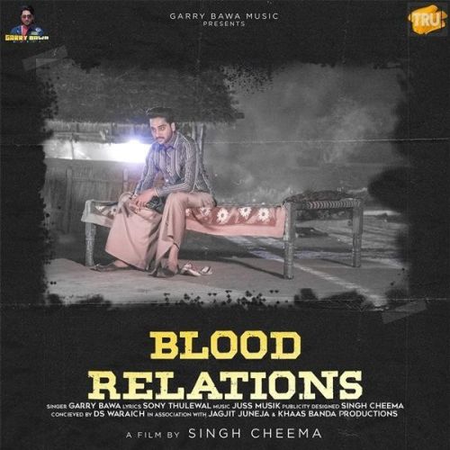 Blood Relations Garry Bawa Mp3 Song Free Download