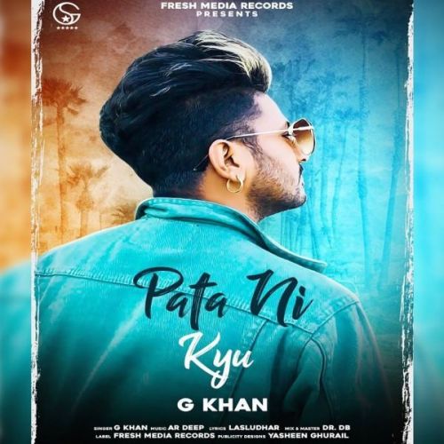 Pata Ni Kyu G Khan Mp3 Song Free Download