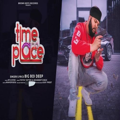 Time Place Big Boi Deep, Sunny Malton Mp3 Song Free Download