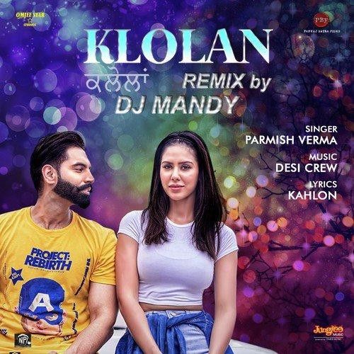 Klolan Remix DJ Mand, Parmish Verma Mp3 Song Free Download