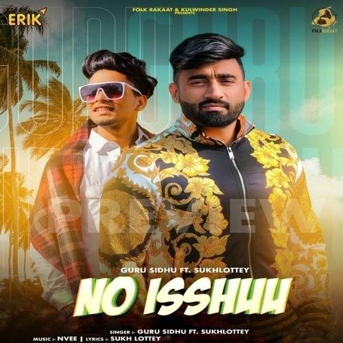 No Ishhu Guru Sidhu, Sukh Lotey Mp3 Song Free Download