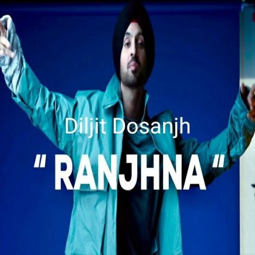 Ranjhna (Original) Diljit Dosanjh Mp3 Song Free Download