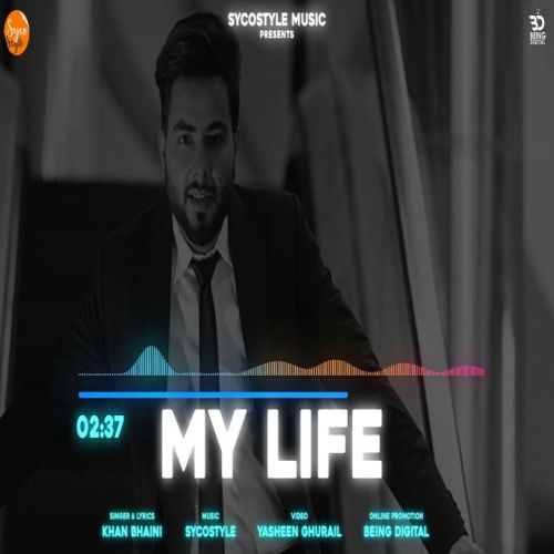 My Life Khan Bhaini Mp3 Song Free Download