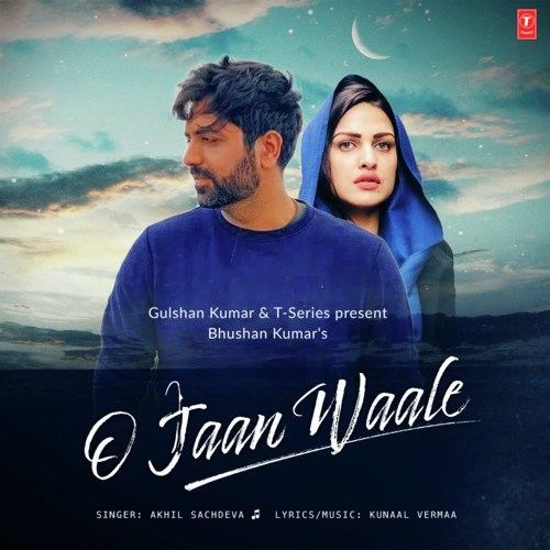 O Jaan Waale Akhil Sachdeva Mp3 Song Free Download
